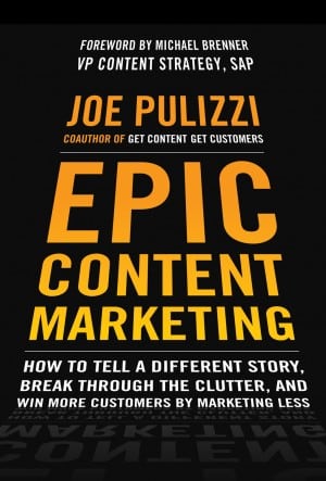 Obálka knihy Epic Content Marketing od Joa Pulizziho